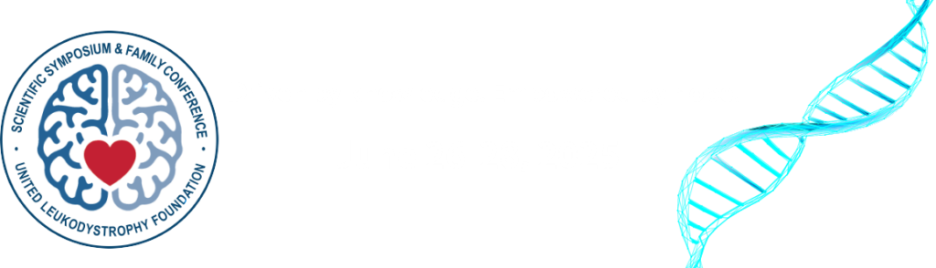 Driven by knowledge. Empowered by hope. June 26-28, 2025 Logo United Leukodystrophy Foundation Scientific Symposium and Family Conference