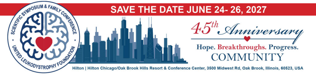 ULF Scientific Symposium and Family Conference 45th Anniversary Hope. Breakthroughs. Progress. Community Hilton, Hilton Chicago/Oak Brooks Hills Resort & Conference Center, 3500 Midwest Road, Oak Brook, Illinois