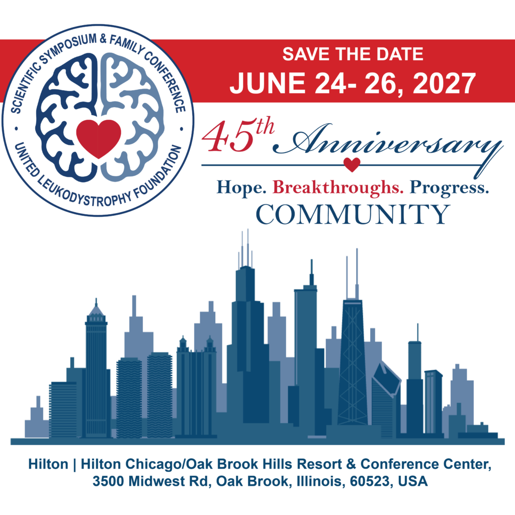 ULF Scientific Symposium and Family Conference 45th Anniversary Hope. Breakthroughs. Progress. Community Hilton, Hilton Chicago/Oak Brooks Hills Resort & Conference Center, 3500 Midwest Road, Oak Brook, Illinois